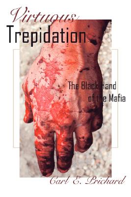 Virtuous Trepidation: The Black Hand of the Mafia