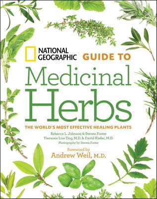 Image for National Geographic Guide to Medicinal Herbs: The World's Most Effective Healing Plants