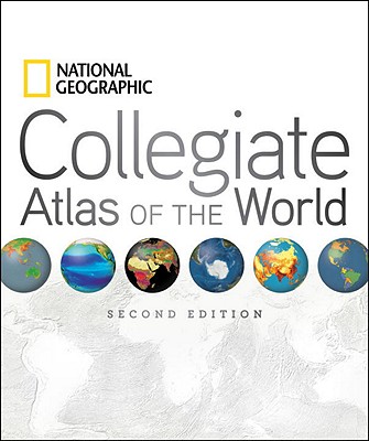 Image for National Geographic Collegiate Atlas of the World, 2nd Edition National Geographic Collegiate Atlas of the World, 2nd Edition