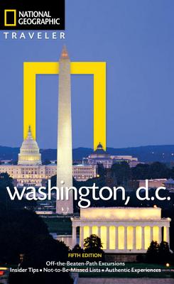 National Geographic Traveler: Washington, DC, 5th Edition (Revised)