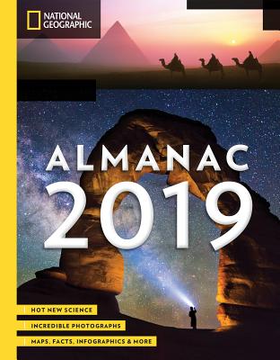 Image for National Geographic Almanac 2019: Hot New Science - Incredible Photographs - Maps, Facts, Infographics & More