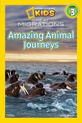 National Geographic Readers: Great Migrations Amazing Animal Journeys