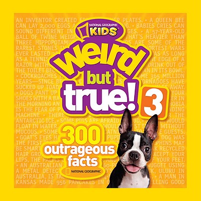 Weird But True! 3: 300 Outrageous Facts (Weird But True, 5)