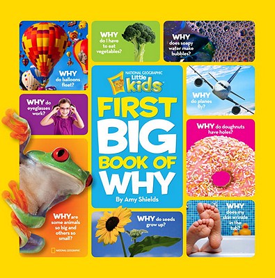 National Geographic Little Kids First Big Book of Why (National Geographic Little Kids First Big Books)
