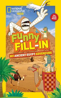 Image for National Geographic Kids Funny Fill-in: My Ancient Egypt Adventure (NG Kids Funny Fill In)
