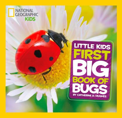 Image for NATIONAL GEOGRAPHIC LITTLE KIDS FIRST BIG BOOK OF BUGS
