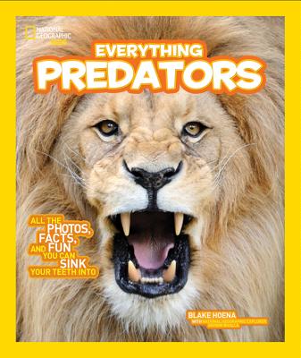 Image for National Geographic Kids Everything Predators: All the Photos, Facts, and Fun You Can Sink Your Teeth Into
