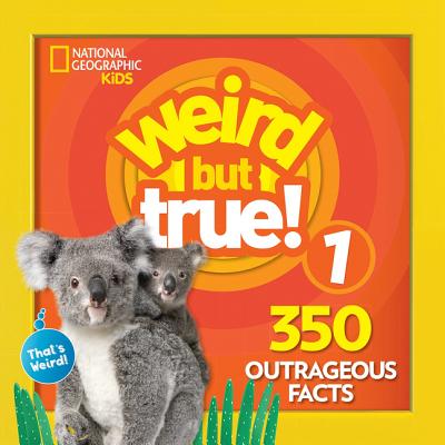 Image for Weird But True ! 1, 350 Outrageous Facts Weird But True ! 1, 350 Outrageous Facts