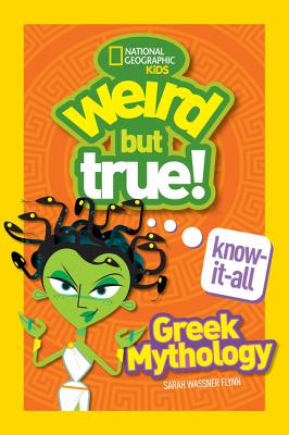 Weird But True Know-It-All: Greek Mythology