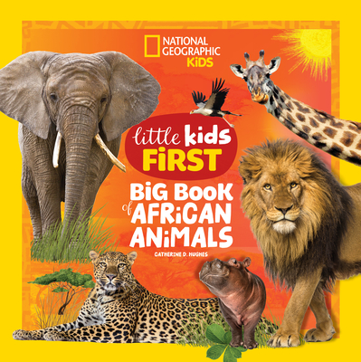 National Geographic Little Kids First Big Book of African Animals
