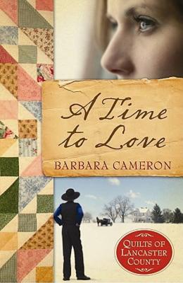 TIME TO LOVE: QUILTS OF LANCASTER COUNTY SERIES