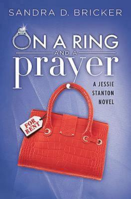 On a Ring and A Prayer: A Jessie Stanton Novel - Book 1 (Jessie Stanton Novels)