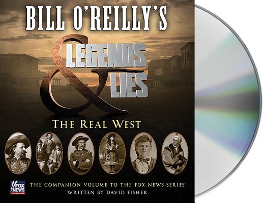 Image for Bill O'Reilly's Legends and Lies: The Real West