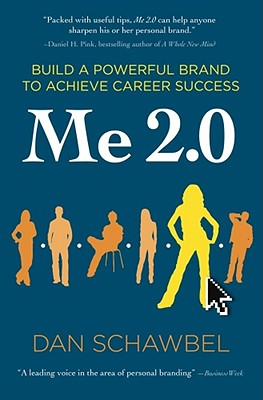 Image for Me 2.0: Build a Powerful Brand to Achieve Career Success