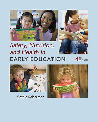 Safety, Nutrition and Health in Early Education