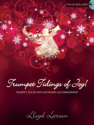 Image for Trumpet Tidings of Joy!: Trumpet Solos with Keyboard Accompaniment
