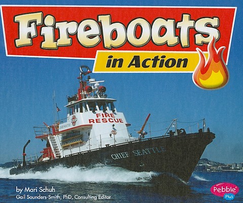 Fireboats in Action (Fighting Fire)