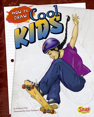 How to Draw Cool Kids (Snap Books Drawing Fun)