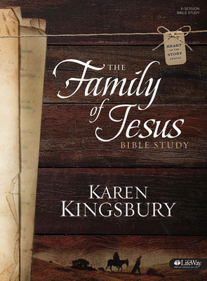 Image for The Family of Jesus - Bible Study Book: Bible Study (Heart of the Story) The Family of Jesus - Bible Study Book: Bible Study (Heart of the Story)