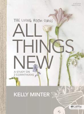 All Things New - Bible Study Book: A Study on 2 Corinthians (Living Room)