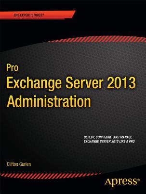 Pro Exchange Server 2013 Administration (Expert's Voice in Exchange)