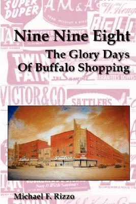 Nine Nine Eight: The Glory Days of Buffalo Shopping