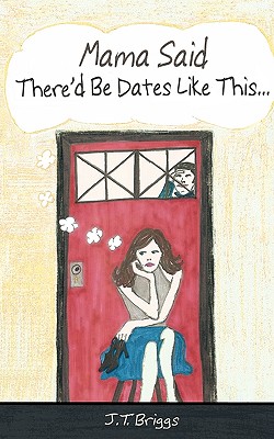 Mama Said There'd Be Dates Like This