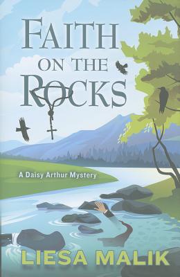 Faith on the Rocks (A Daisy Arthur Mystery)
