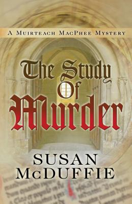 Study Of Murder: A Muirteach Macphee Mystery