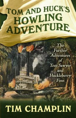 Image for Tom And Huck?s Howling Adventure: The Further Adventures Of Tom Sawyer And Huckleberry Finn