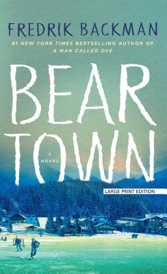 Beartown (Thorndike Press Large Print Core)