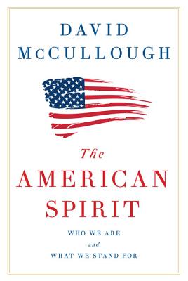 Image for The American Spirit: Who We Are and What We Stand For (Thorndike Press large print popular and narrative nonfiction)