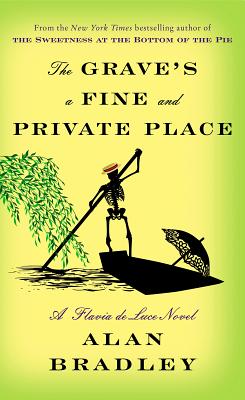 Image for The Grave's a Fine and Private Place (A Flavia de Luce Mystery)