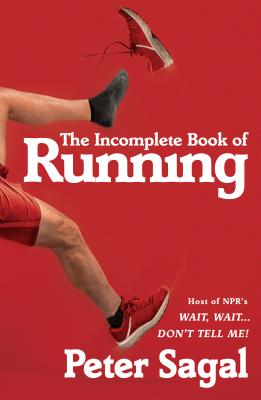 The Incomplete Book of Running (Thorndike Press Large Print Lifestyles)