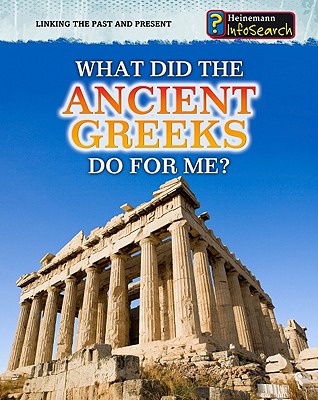 What Did the Ancient Greeks Do for Me (Linking the Past and Present)