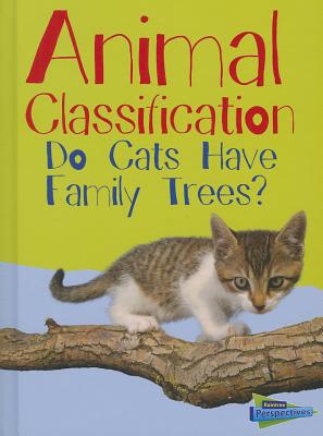 Animal Classification: Do Cats Have Family Trees (Show Me Science)