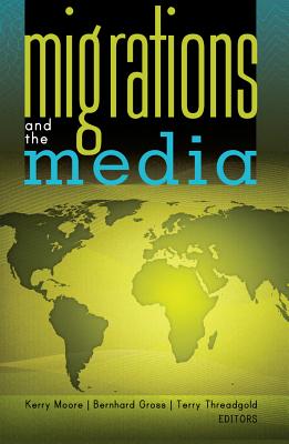 Migrations and the Media (Global Crises and the Media)