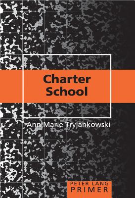 Charter School Primer (Peter Lang Primer)