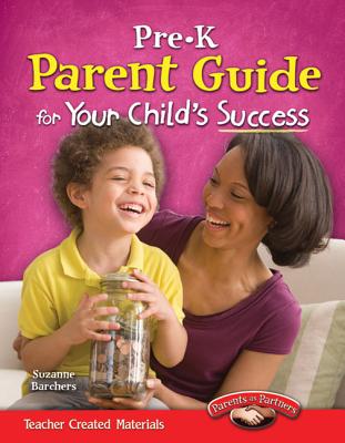 Teacher Created Materials - PreK Parent Guide for Your Child's Success - Grade PreK