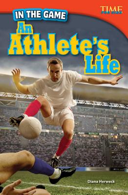 In the Game: An Athlete's Life (TIME FOR KIDS Nonfiction Readers)
