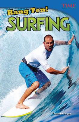 Hang Ten! Surfing (TIME FOR KIDS Nonfiction Readers)