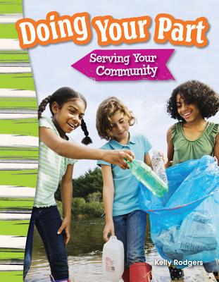 Doing Your Part: Serving Your Community (Social Studies Readers : Content and Literacy)