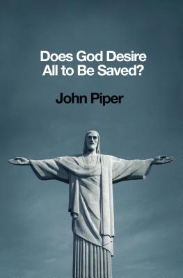 Does God Desire All to Be Saved