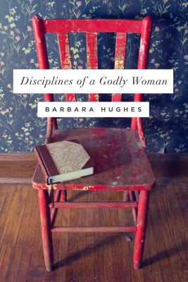 Image for Disciplines of a Godly Woman (Redesign)