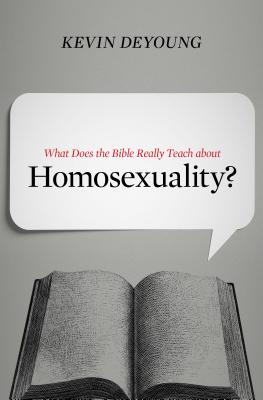 What Does the Bible Really Teach about Homosexuality