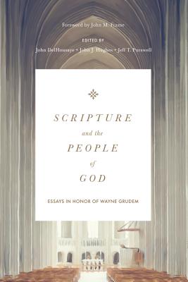 Image for Scripture and the People of God: Essays in Honor of Wayne Grudem