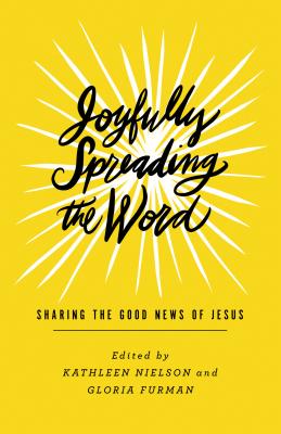 Image for Joyfully Spreading the Word: Sharing the Good News of Jesus (The Gospel Coalition)