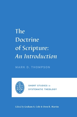 Image for The Doctrine of Scripture: An Introduction (Short Studies in Systematic Theology)