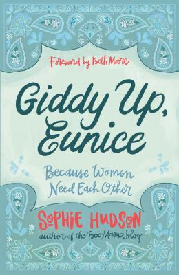 Image for Giddy Up, Eunice: (Because Women Need Each Other) Giddy Up, Eunice: (Because Women Need Each Other)