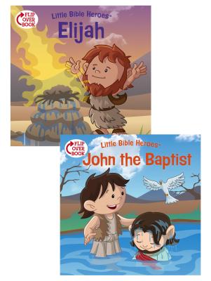 Elijah/John the Baptist Flip-Over Book (Little Bible Heroes)